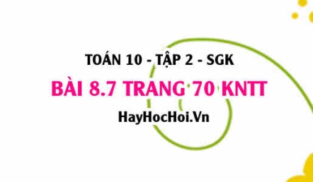 Bài 8.7 trang 70 Toán 10 tập 2 Kết nối tri thức